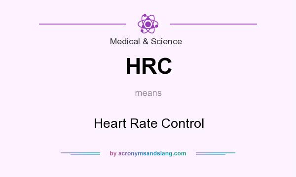 What does HRC mean? It stands for Heart Rate Control