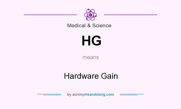 What does HG mean? It stands for Hardware Gain