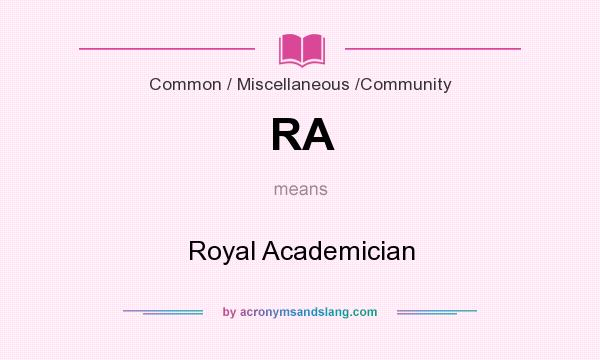 What does RA mean? It stands for Royal Academician