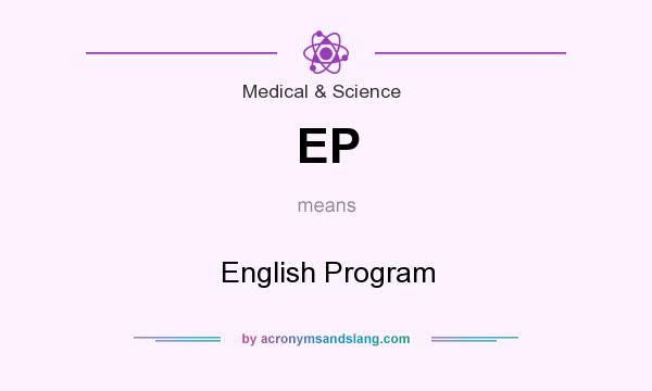 What does EP mean? It stands for English Program