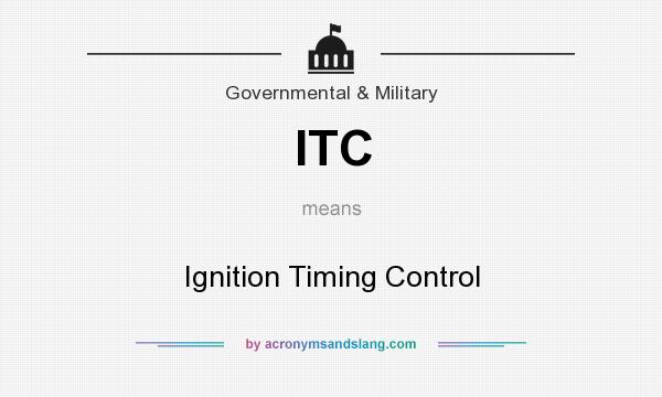 What does ITC mean? It stands for Ignition Timing Control