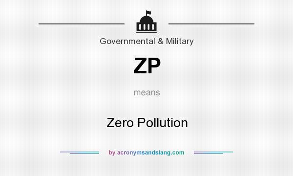 What does ZP mean? It stands for Zero Pollution