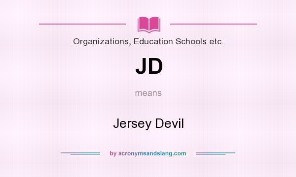 What does JD mean? It stands for Jersey Devil