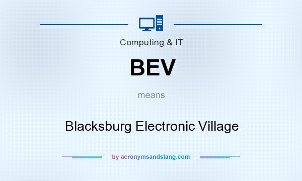 What does BEV mean? It stands for Blacksburg Electronic Village