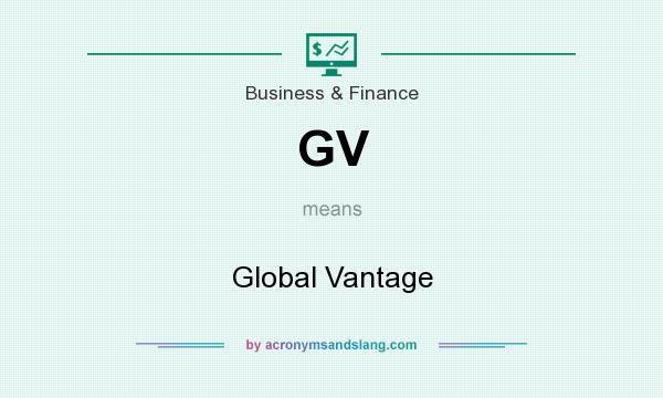 What does GV mean? It stands for Global Vantage