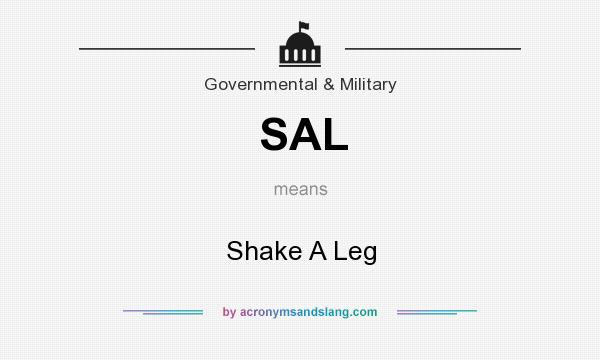What does SAL mean? It stands for Shake A Leg