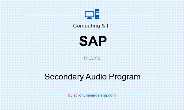 What does SAP mean? It stands for Secondary Audio Program