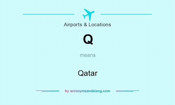 What does Q mean? It stands for Qatar