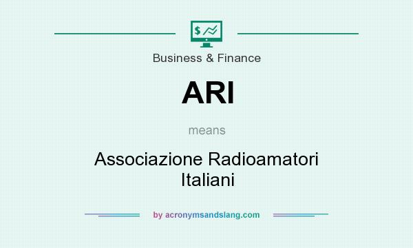 What does ARI mean? It stands for Associazione Radioamatori Italiani