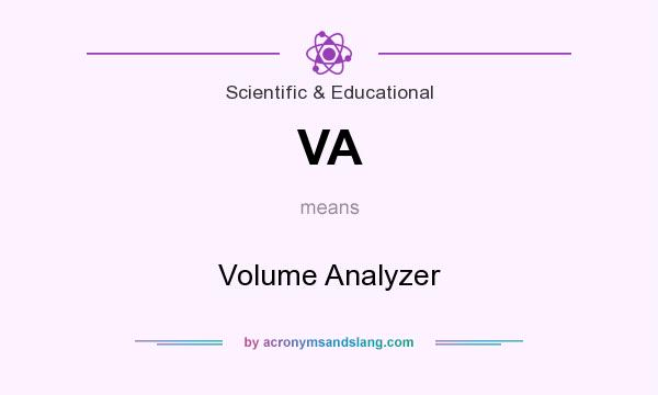 What does VA mean? It stands for Volume Analyzer