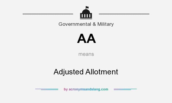 What does AA mean? It stands for Adjusted Allotment