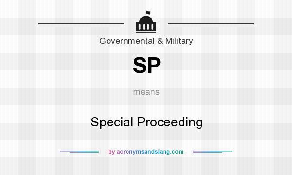 What does SP mean? It stands for Special Proceeding
