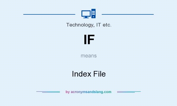 What does IF mean? It stands for Index File