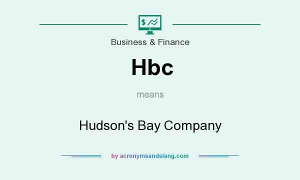 What does Hbc mean? It stands for Hudson`s Bay Company