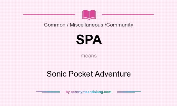 What does SPA mean? It stands for Sonic Pocket Adventure