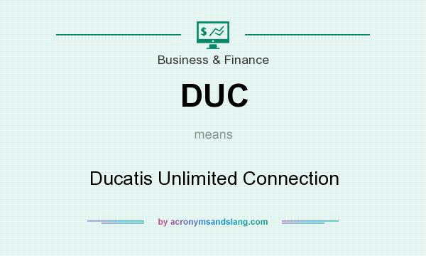 What does DUC mean? It stands for Ducatis Unlimited Connection