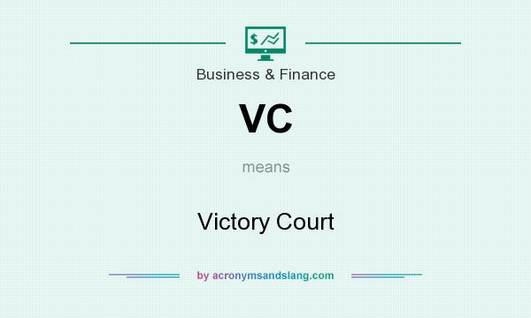 What does VC mean? It stands for Victory Court