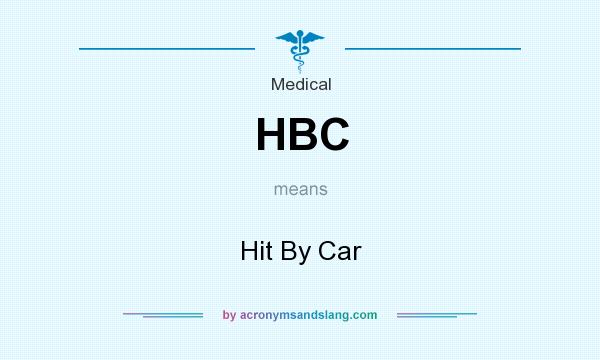 What does HBC mean? It stands for Hit By Car