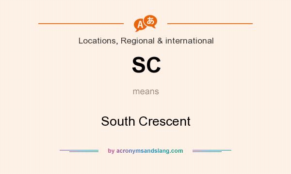 What does SC mean? It stands for South Crescent
