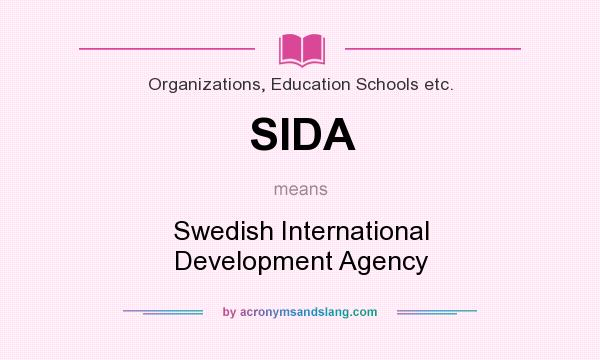What does SIDA mean? It stands for Swedish International Development Agency
