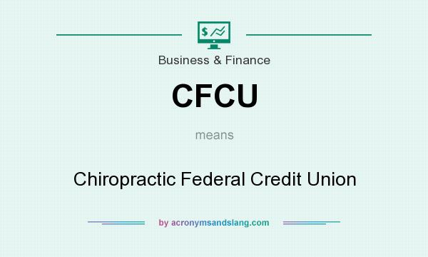 What does CFCU mean? It stands for Chiropractic Federal Credit Union
