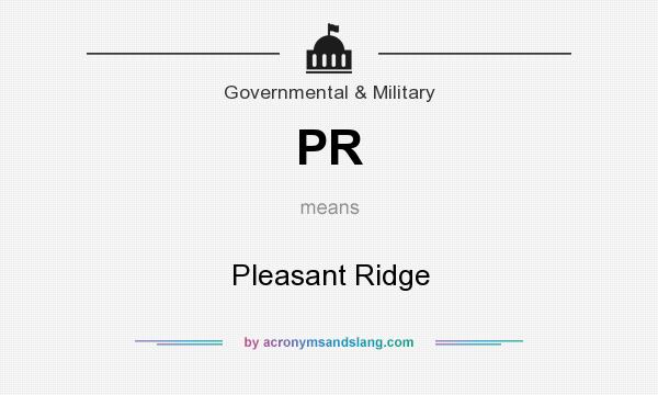 What does PR mean? It stands for Pleasant Ridge