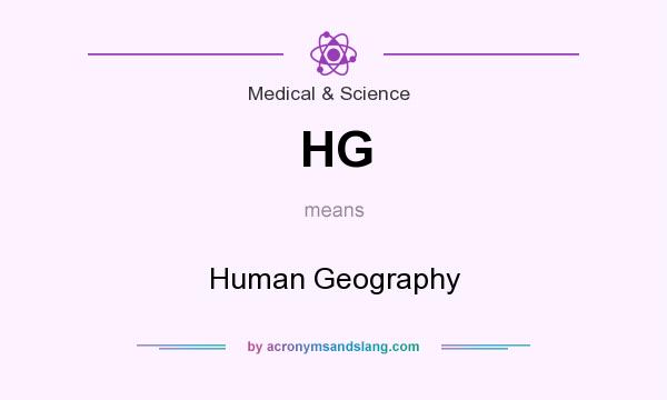 What does HG mean? It stands for Human Geography