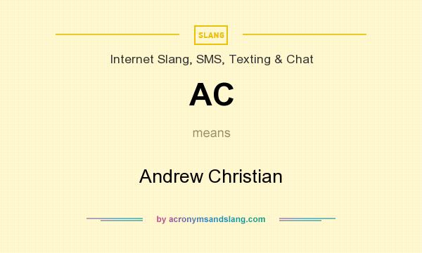 What does AC mean? It stands for Andrew Christian