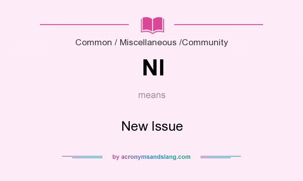 What does NI mean? It stands for New Issue