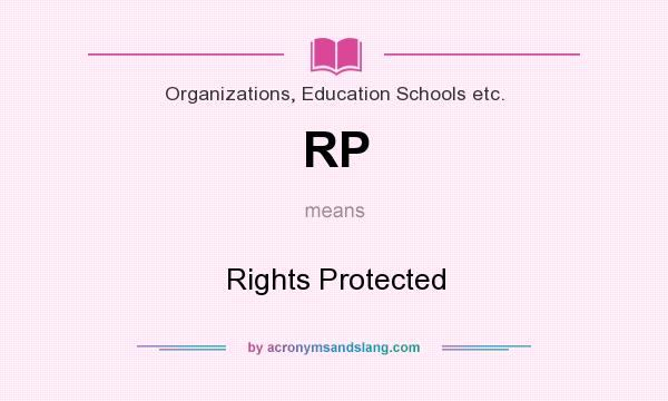 What does RP mean? It stands for Rights Protected