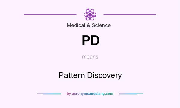 What does PD mean? It stands for Pattern Discovery