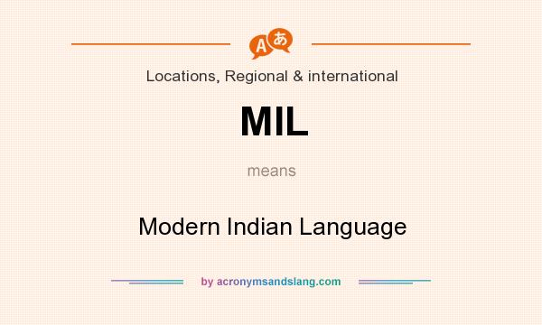 What does MIL mean? It stands for Modern Indian Language