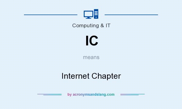 What does IC mean? It stands for Internet Chapter