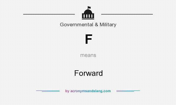 What does F mean? It stands for Forward