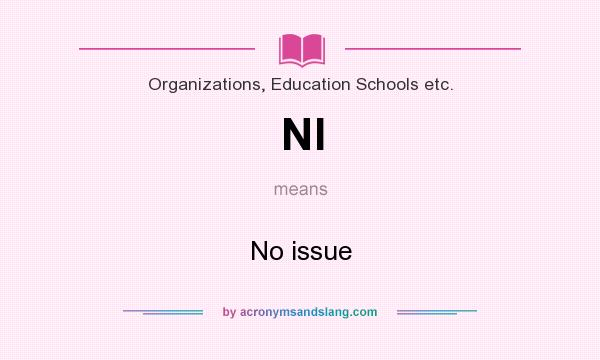 What does NI mean? It stands for No issue