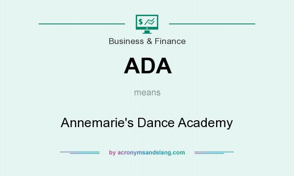 What does ADA mean? It stands for Annemarie`s Dance Academy