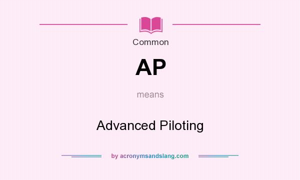 What does AP mean? It stands for Advanced Piloting