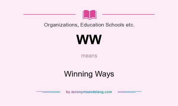 What does WW mean? It stands for Winning Ways