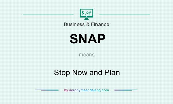 What does SNAP mean? It stands for Stop Now and Plan