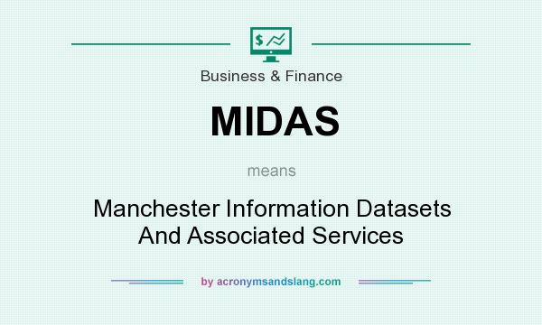 What does MIDAS mean? It stands for Manchester Information Datasets And Associated Services