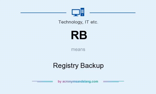 What does RB mean? It stands for Registry Backup