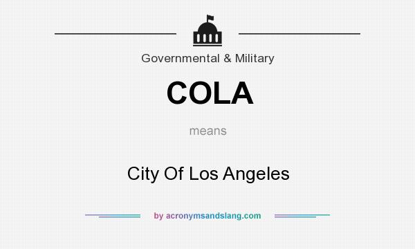 What does COLA mean? It stands for City Of Los Angeles