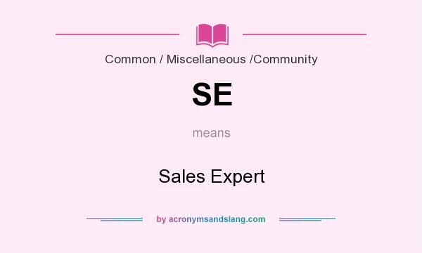 What does SE mean? It stands for Sales Expert