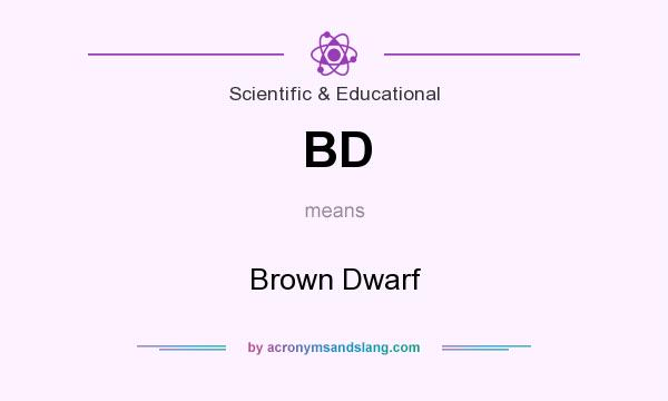 What does BD mean? It stands for Brown Dwarf