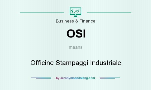 What does OSI mean? It stands for Officine Stampaggi Industriale