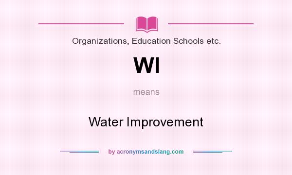 What does WI mean? It stands for Water Improvement