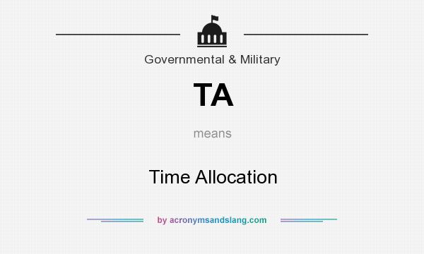 What does TA mean? It stands for Time Allocation