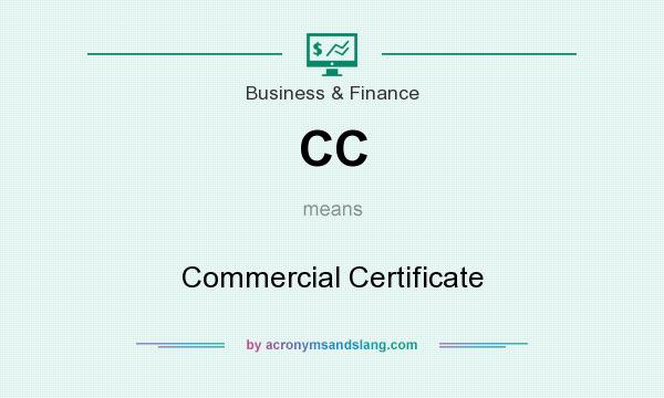 What does CC mean? It stands for Commercial Certificate