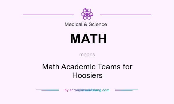 What does MATH mean? It stands for Math Academic Teams for Hoosiers