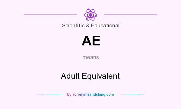 What does AE mean? It stands for Adult Equivalent